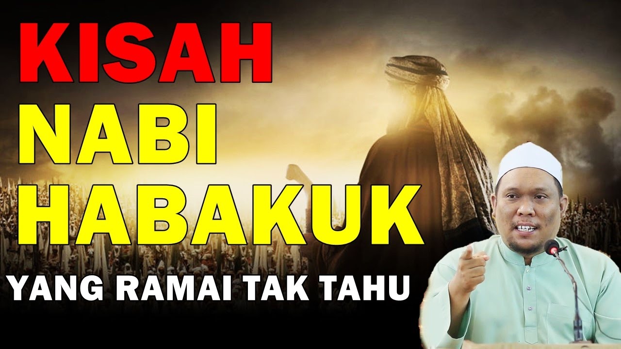 Ceramah Ustaz Auni Mohamad - Kisah Nabi Habakuk Yang Ramai Tidak Tahu