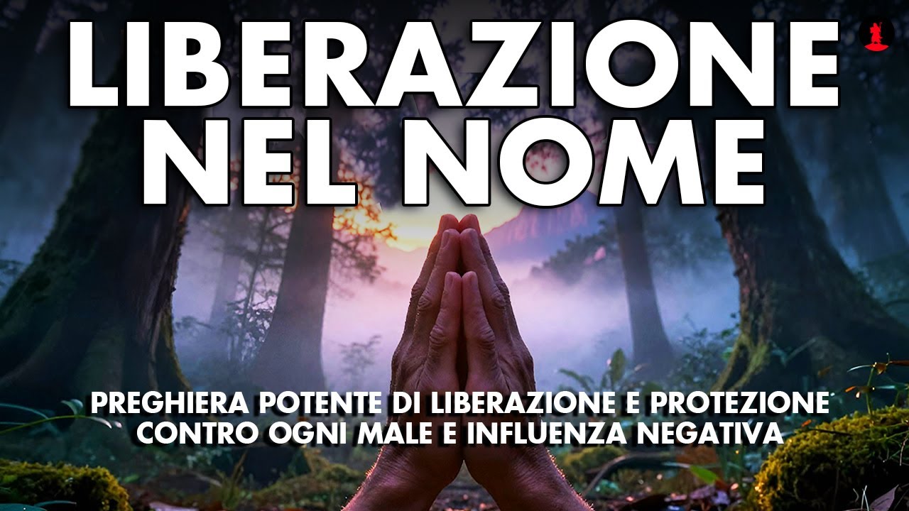 Preghiera Potente di Liberazione e Protezione