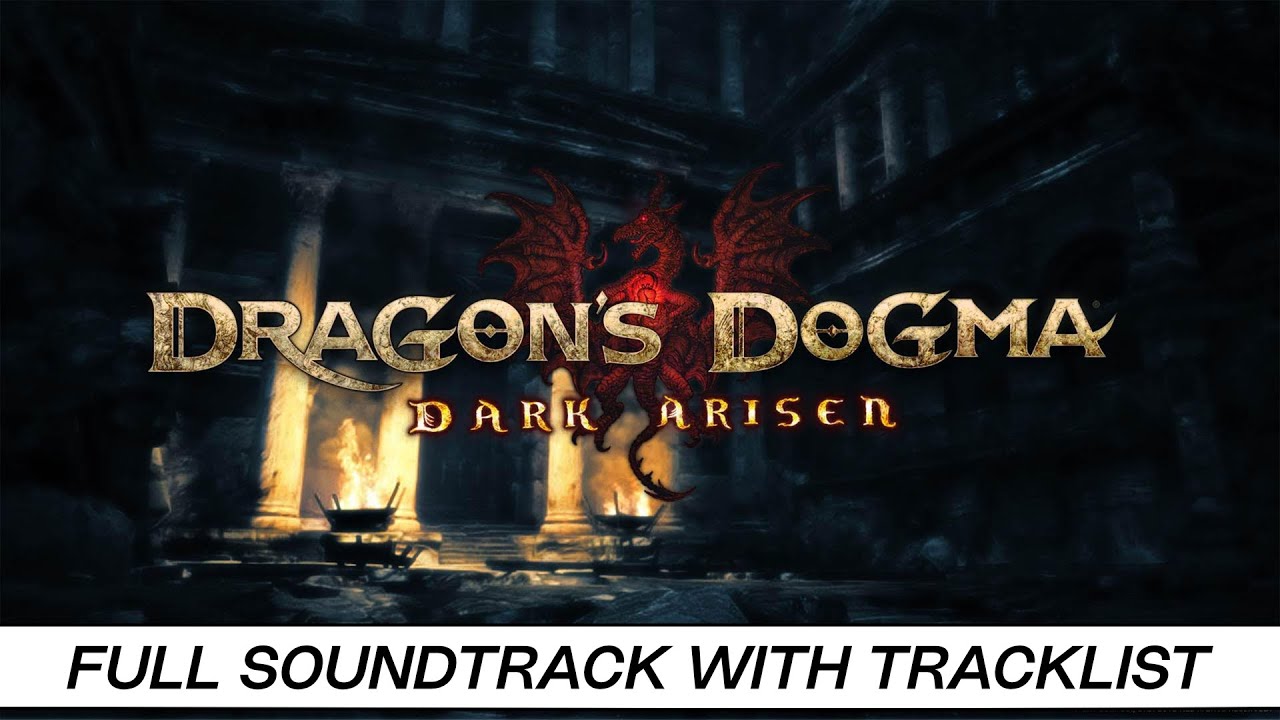 Dragon's Dogma: Dark Arisen | Full OST with Timestamps | High Quality Soundtrack