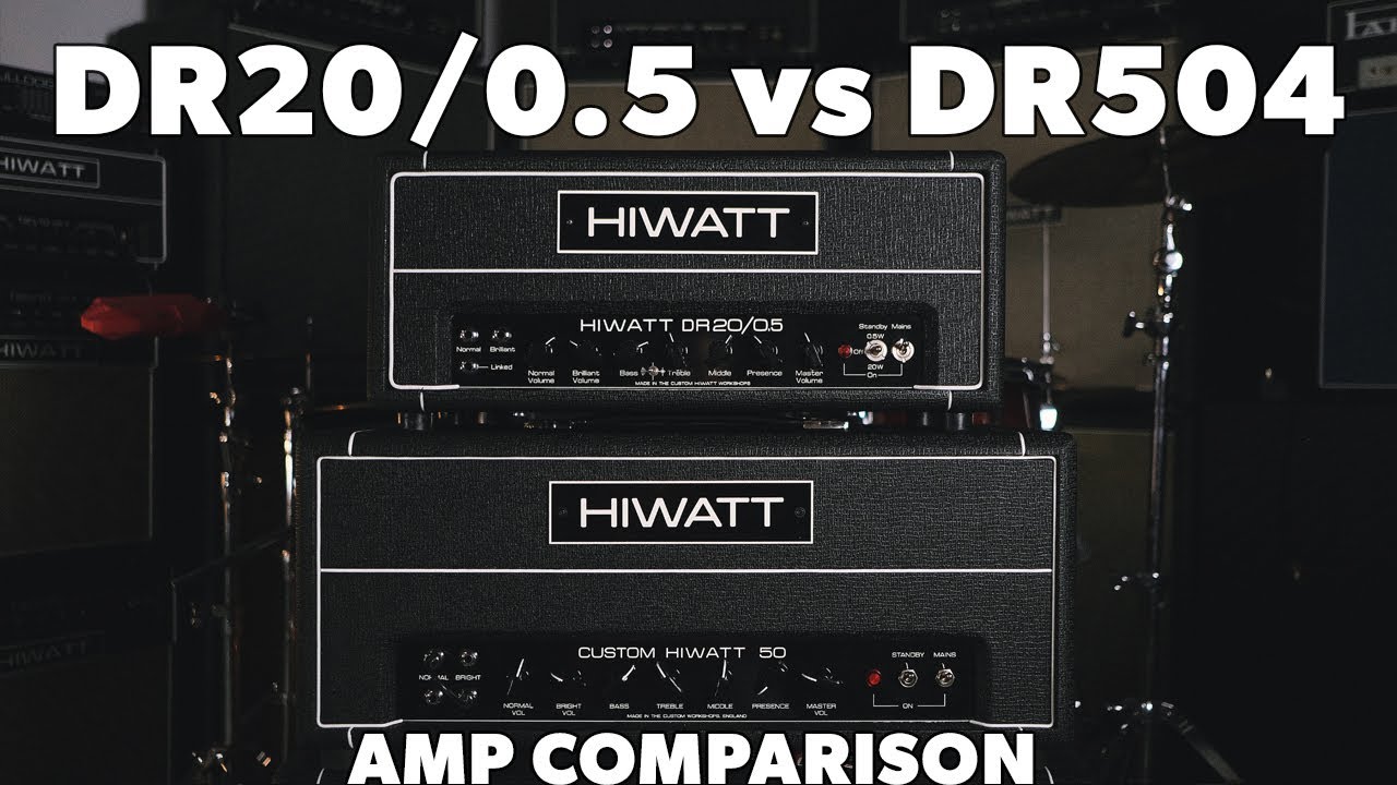 Hiwatt DR20/0.5 VS DR504 Comparison
