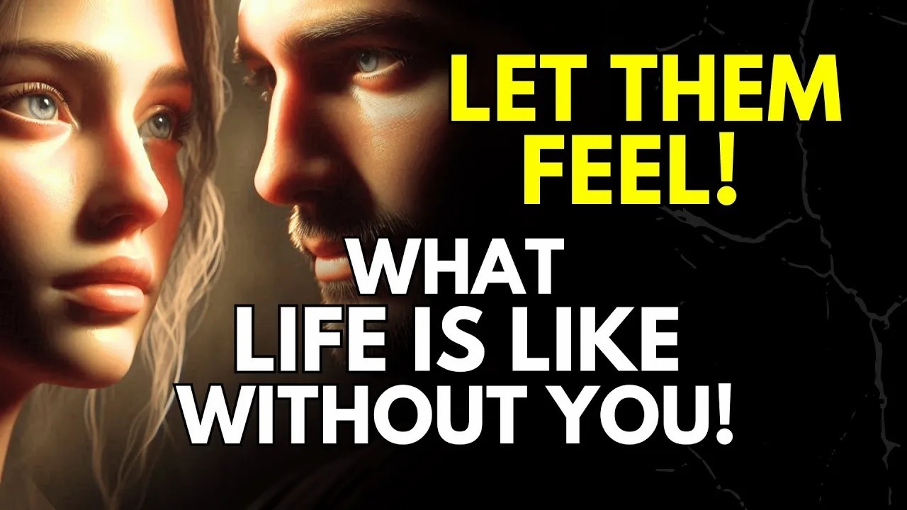Let Them Feel What Life Is Like Without You   Stoicism