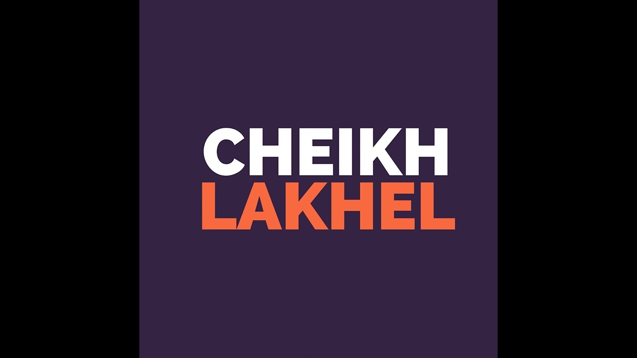 Cheikh lakhel ha chaba ha aynia