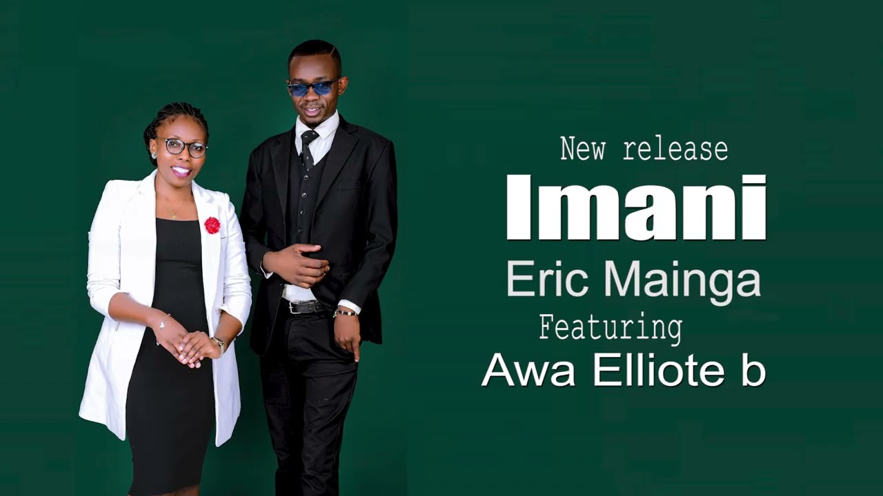 Imani by Erick Mainga ft Awa Elliote B