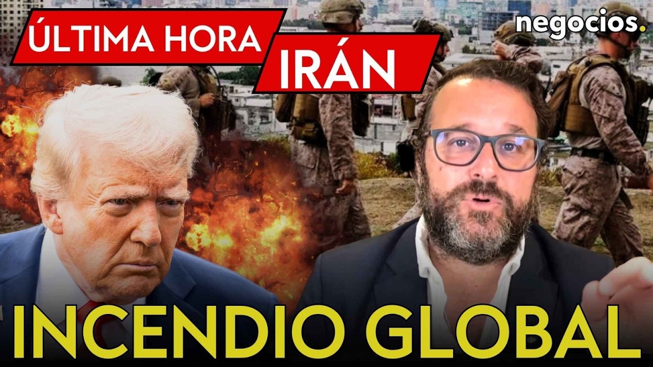 &Uacute;LTIMA HORA IR&Aacute;N | Incendio global, miles de marines a Oriente Medio y el esc&aacute;ndalo financiero