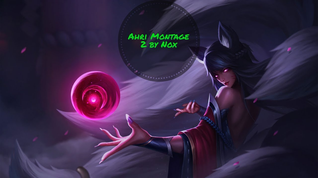 League of Legends Ahri Montage 2 by Nox (Season 11)