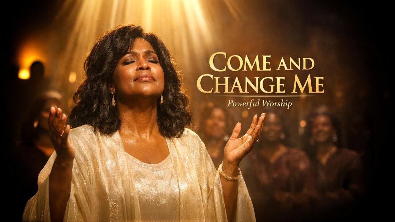 CeCe Winans✝️Come and Change Me | Powerful Gospel Worship  | Emotional Christian Song 2026🙏