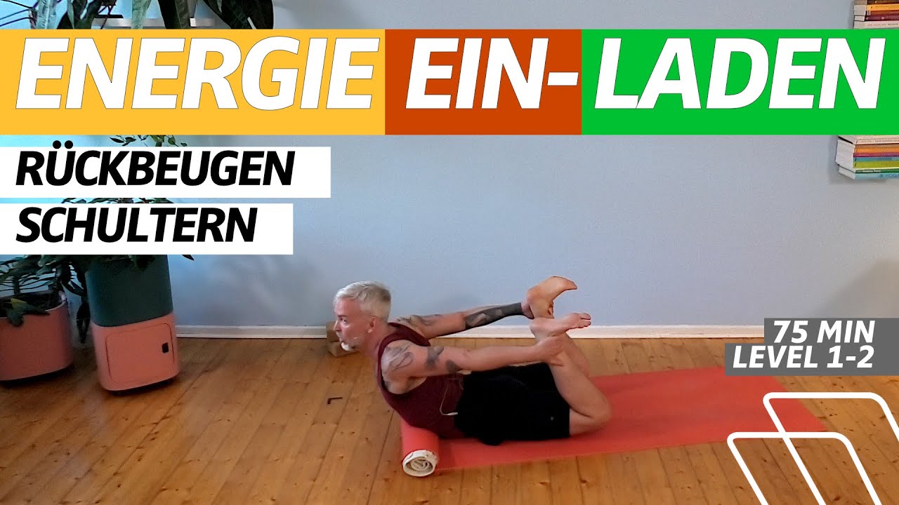 ⏰ 75:00 Minuten | Rückbeugen Yoga-Flow | Energie ein-laden | Yoga für Offenheit | Level 1-2