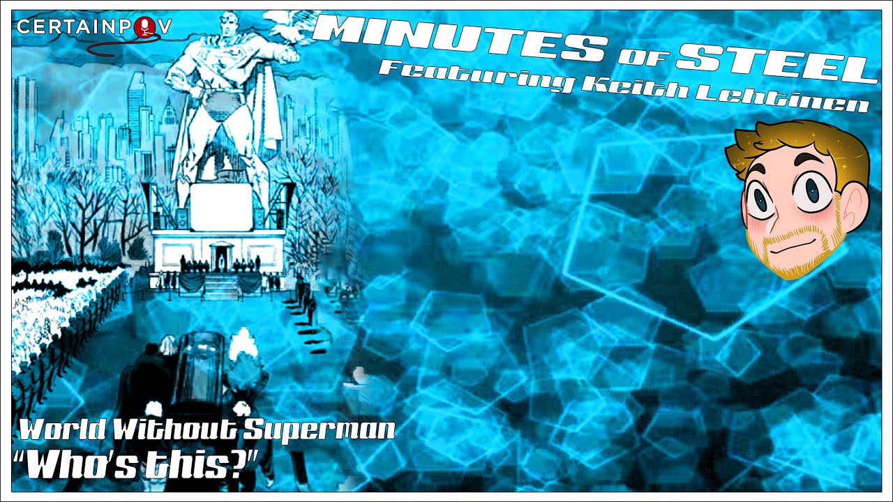 Minutes of Steel on World Without Superman: Who's This?