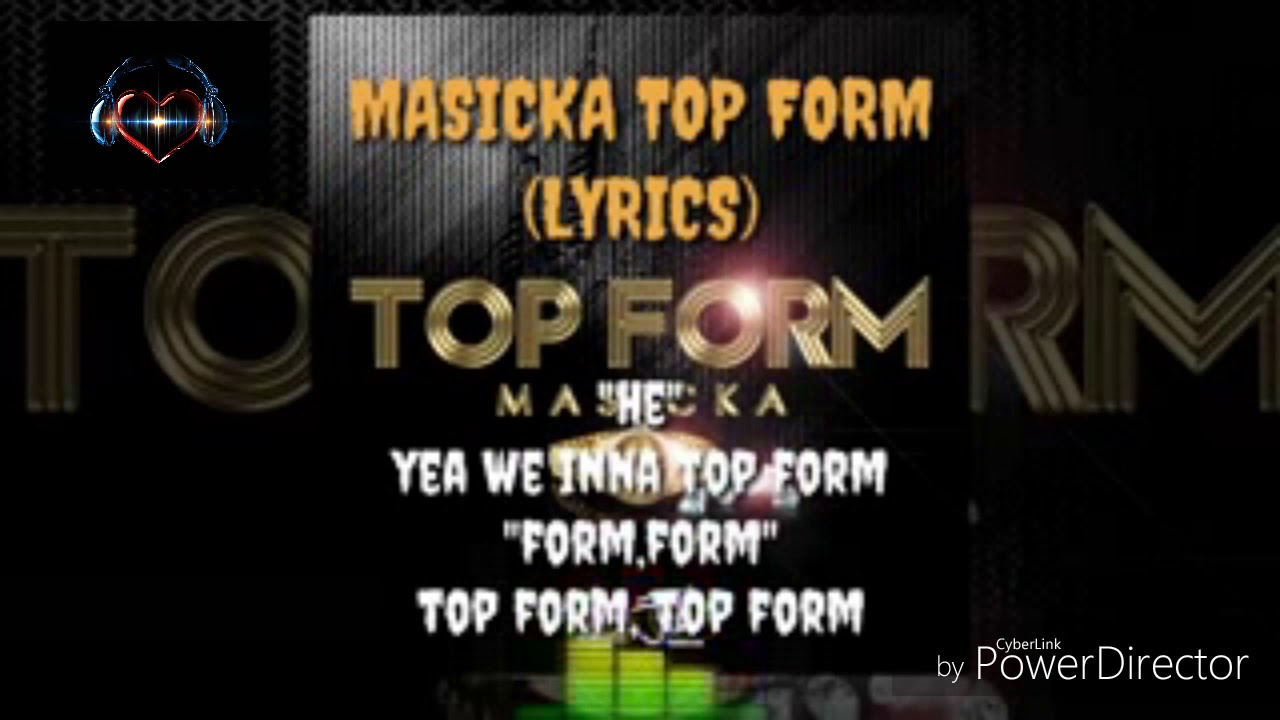 Masicka - top form (lyrics) June 2018