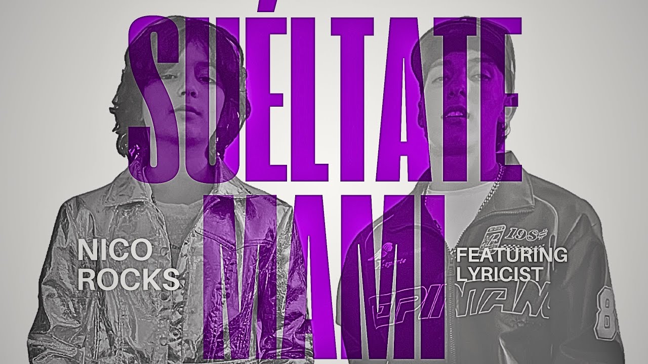 Sueltate Mami [Official Video] Nico Rocks featuring Lyricist