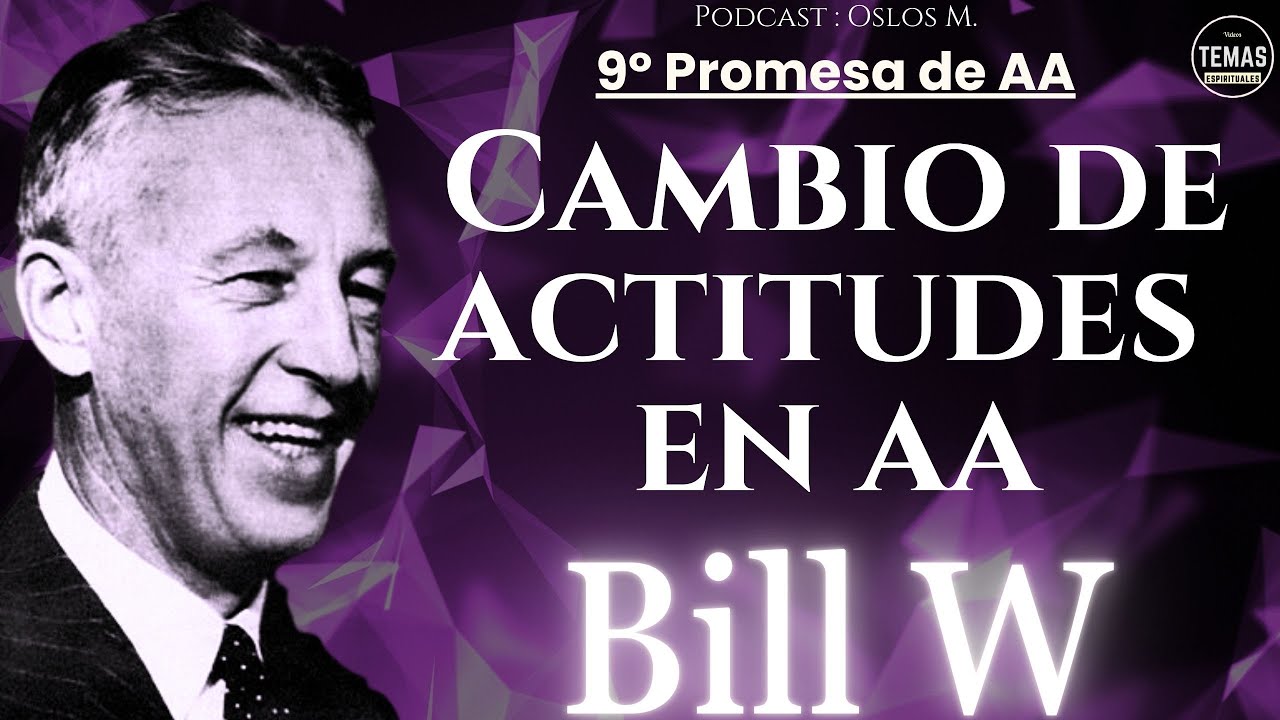 9&ordm; Promesa de AA : Nuestra actitud y nuestra visi&oacute;n de la vida cambiar&aacute;n / Oslos