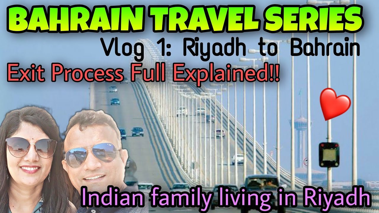 Vlog 1🛣️:Riyadh to Bahrain border crossing + King Fahad Causeway  *GOING TO ANOTHER COUNTRY BY ROAD*