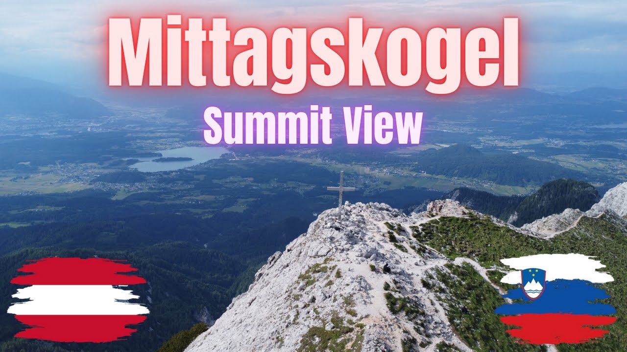 Mittagskogel (2145 m) | Karavanks | 4K Summit View