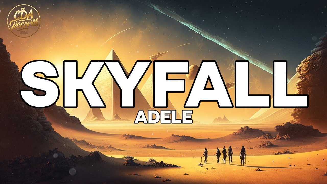 Adele - Skyfall (Lyrics)