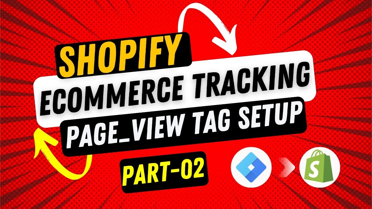 Setup Shopify Page View Tracking 2024 | Shopify eCommerce Tracking Page View Tag Setup 2024