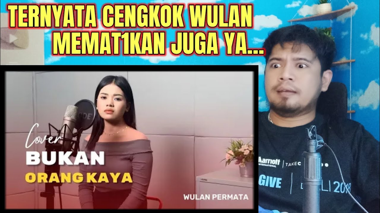 WULAN PERMATA - BUKAN ORANG KAYA (ADIBAL SYAHRUL) | REACTION