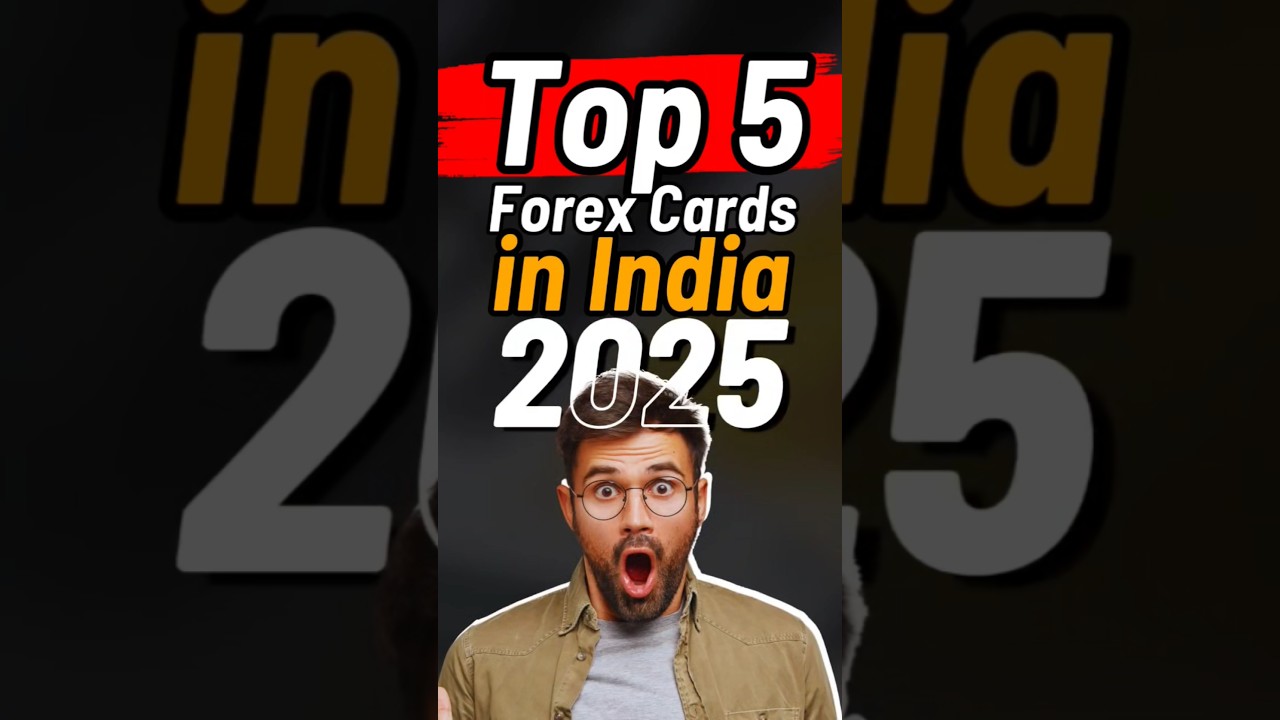 Top 5 Forex Cards in India 2025✨