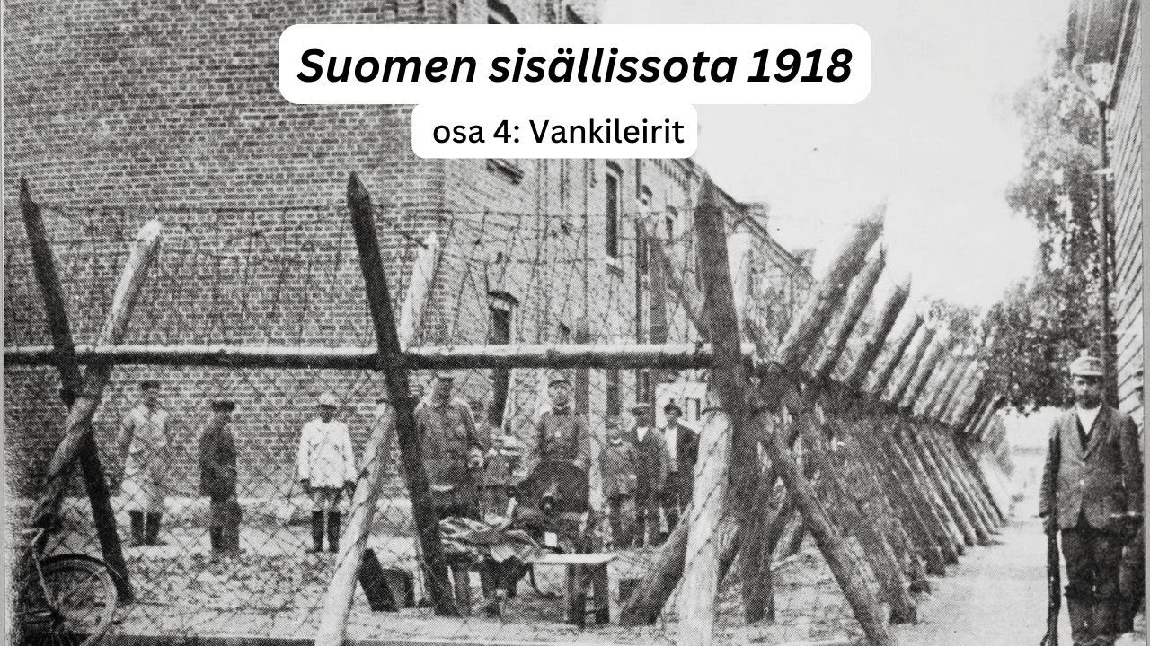 Suomen sisällissota 1918 - osa 4: Vankileirit