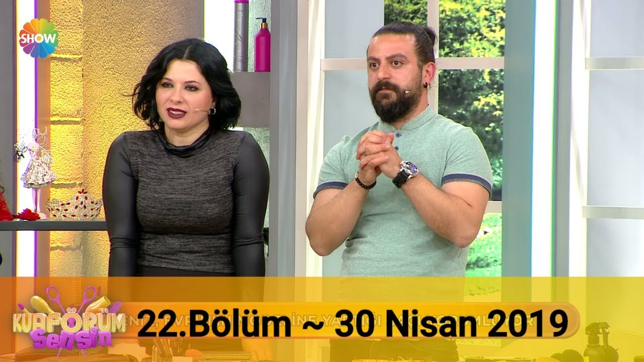 Kuaförüm Sensin 22. Bölüm | 30 Nisan 2019