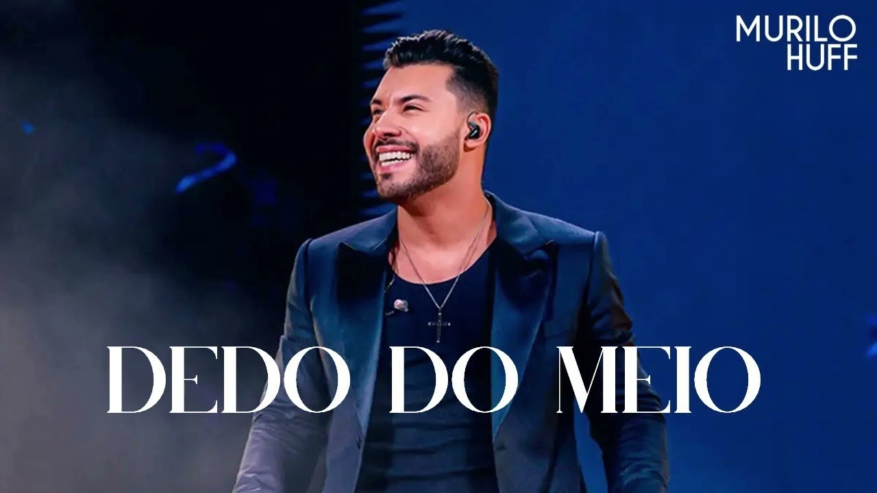 O Som Batendo e os Graves Balan&ccedil;ando o Seu Cabelo - Dedo do Meio - Murilo Huff