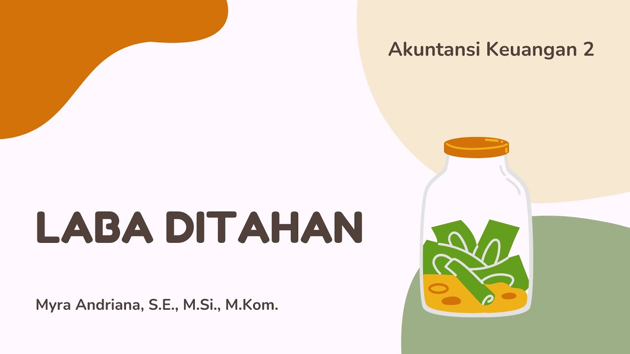 Pert 12 - Laba Ditahan l Akuntansi Keuangan 2 l Kuliah Online Univ. STEKOM