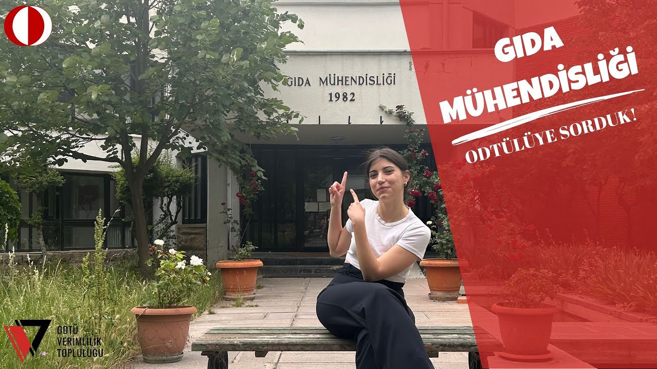 ODTÜlüye Sorduk | ODTÜ Gıda Mühendisliği