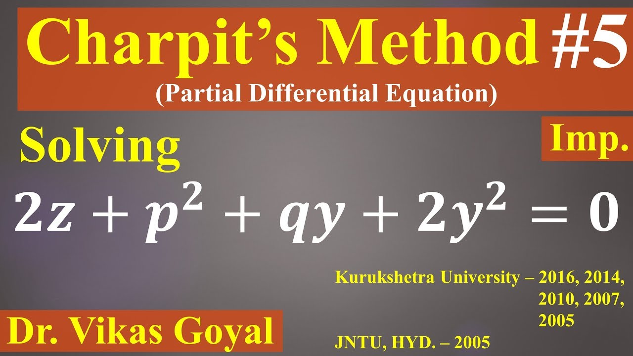 Charpit's Method #5 For Non Linear Partial Differential Equations (Imp.) | Tricky Numerical Problem