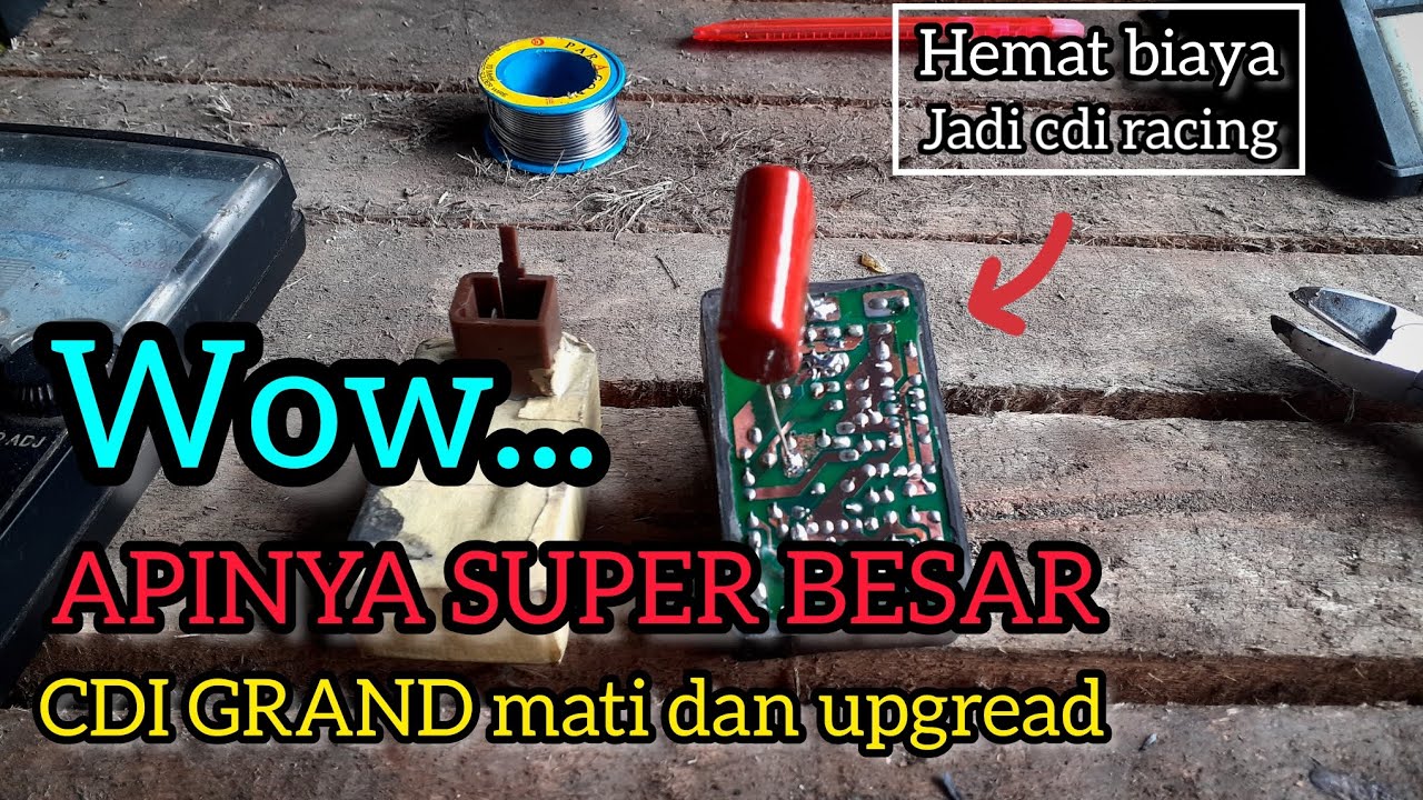 CUKUP 1 KOMPONEN SAJA CDI GRAND HIDUP LAGI API SUPER BESAR