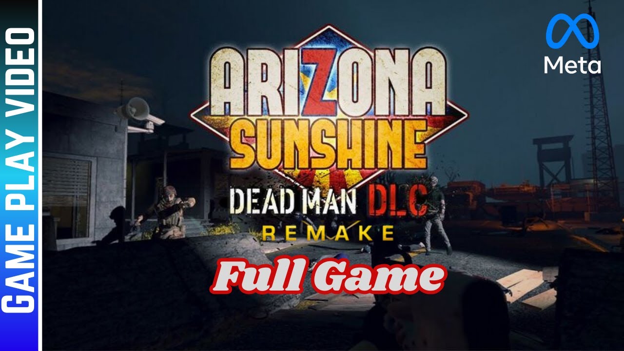 Deadman DLC Arizona Sunshine Remake Full Gameplay No Commentary Quest 3
