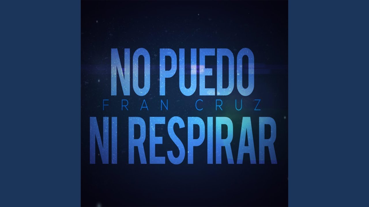 No Puedo Ni Respirar
