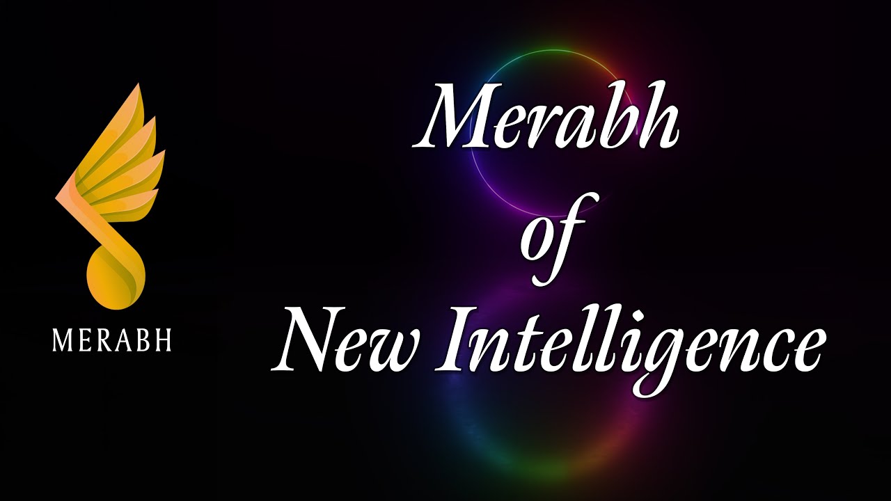 Merabh of New Intelligence - from Shoud 1 of The Great Ænd Series