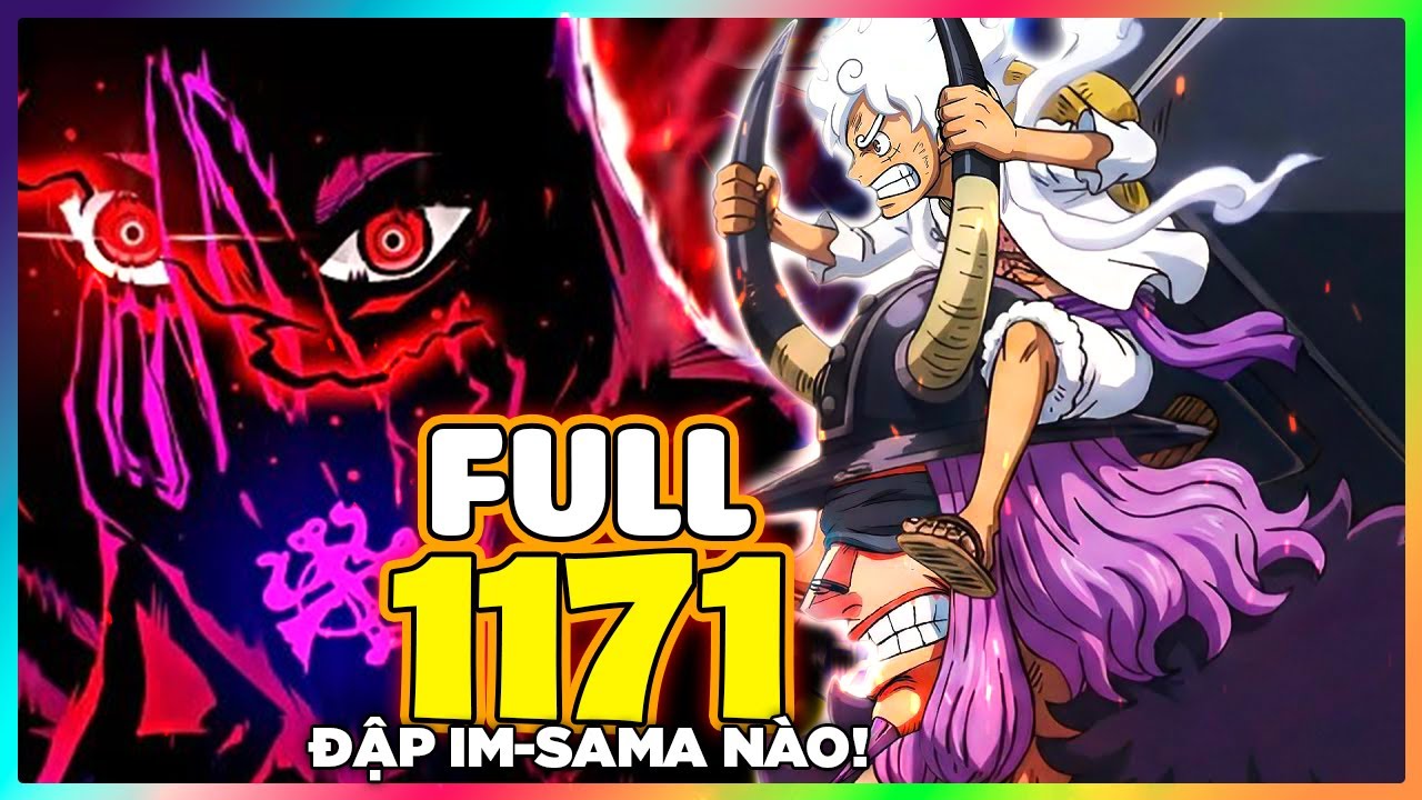 Full One Piece Chap 1171 - ĐỪNG XEM CHAPTER TÊ CÓNG NÀY!