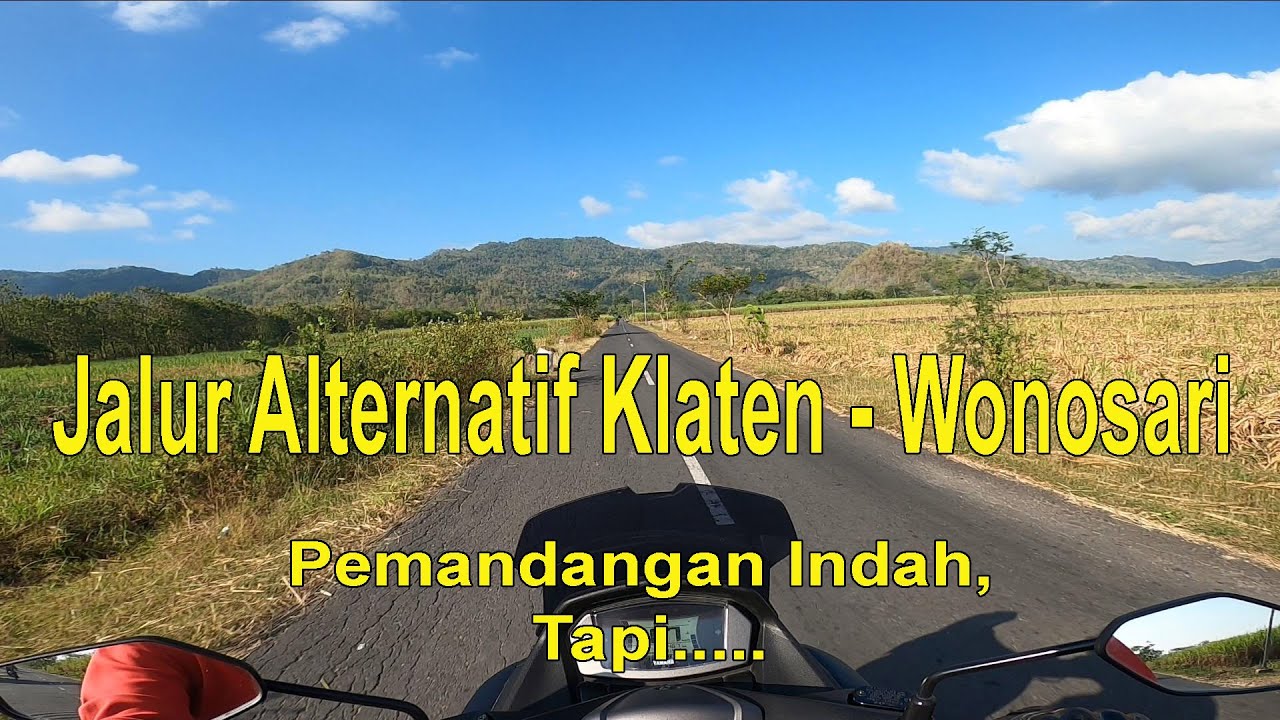 Jalur Alternatif Klaten - Wonosari via Bukit Clongop, Pemandangan indah tapi.....