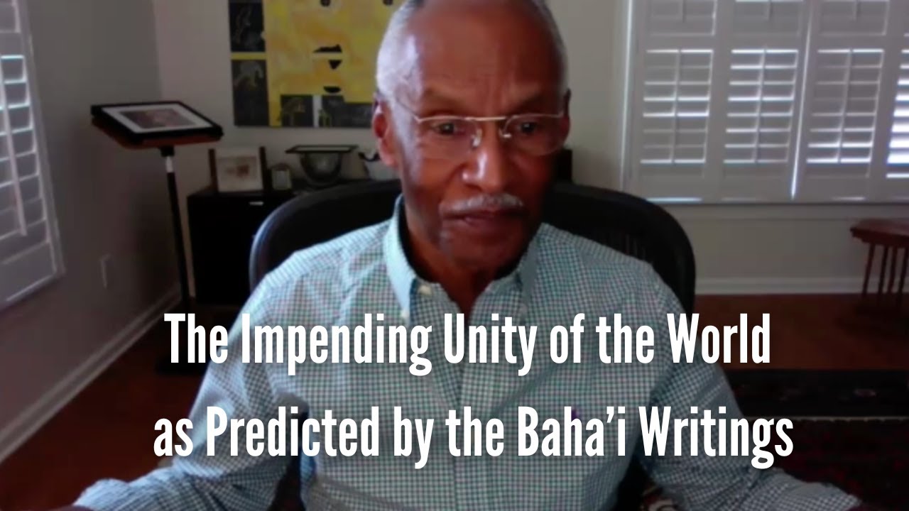 The Impending Unity of the World as Predicted by the Baha’i Writings