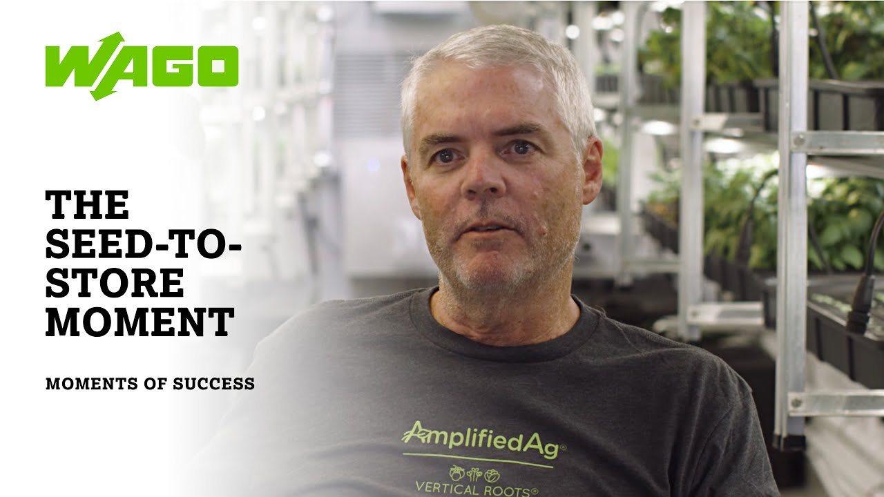 Moments of Success with WAGO - The Seed-to-Store Moment