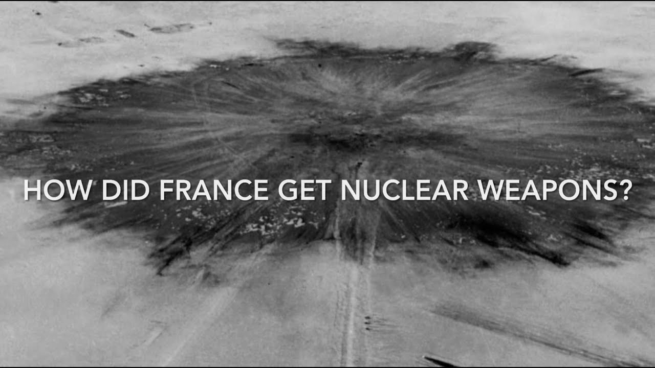 How Did France get Nuclear Weapons?
