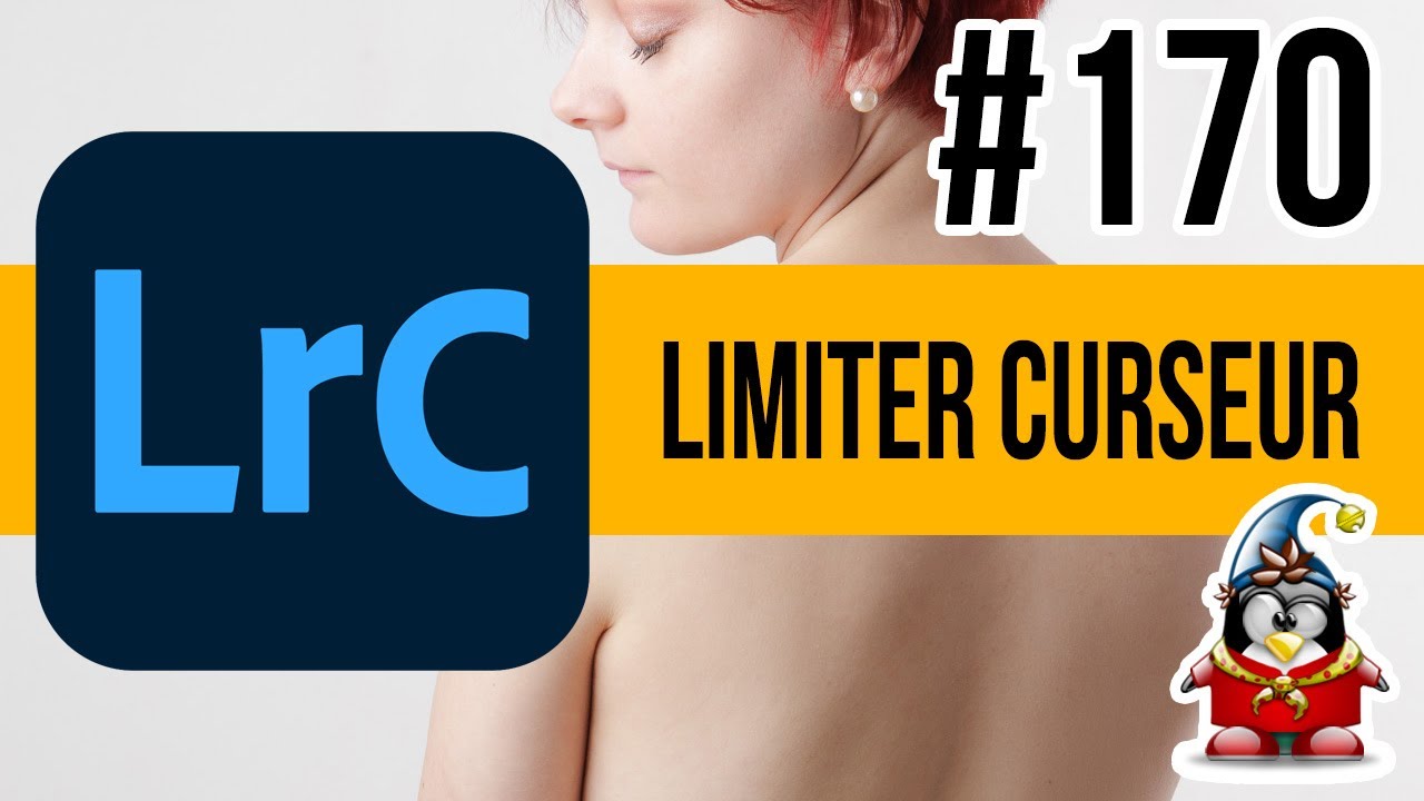 Lightroom mais encore 170 - Limiter les curseurs