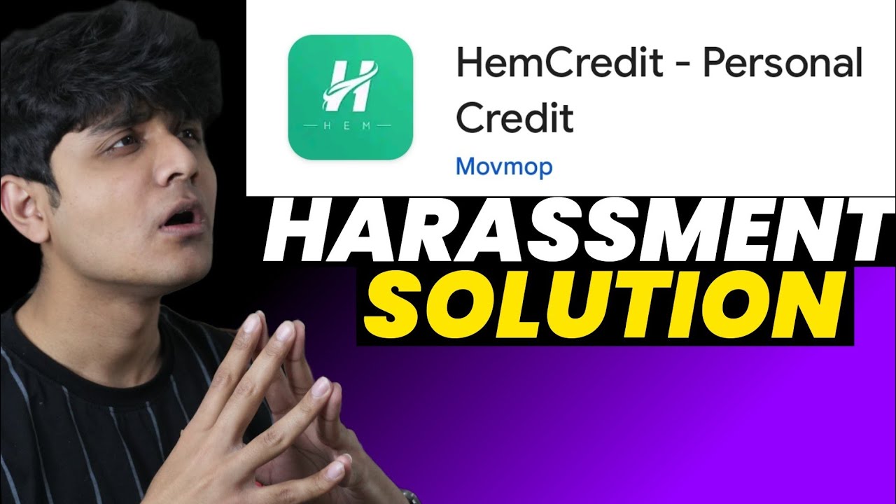 Hem Credit Loan App Harassment Solution|Hem Credit Loan App Real Or Fake|Hem Credit App #loanapp
