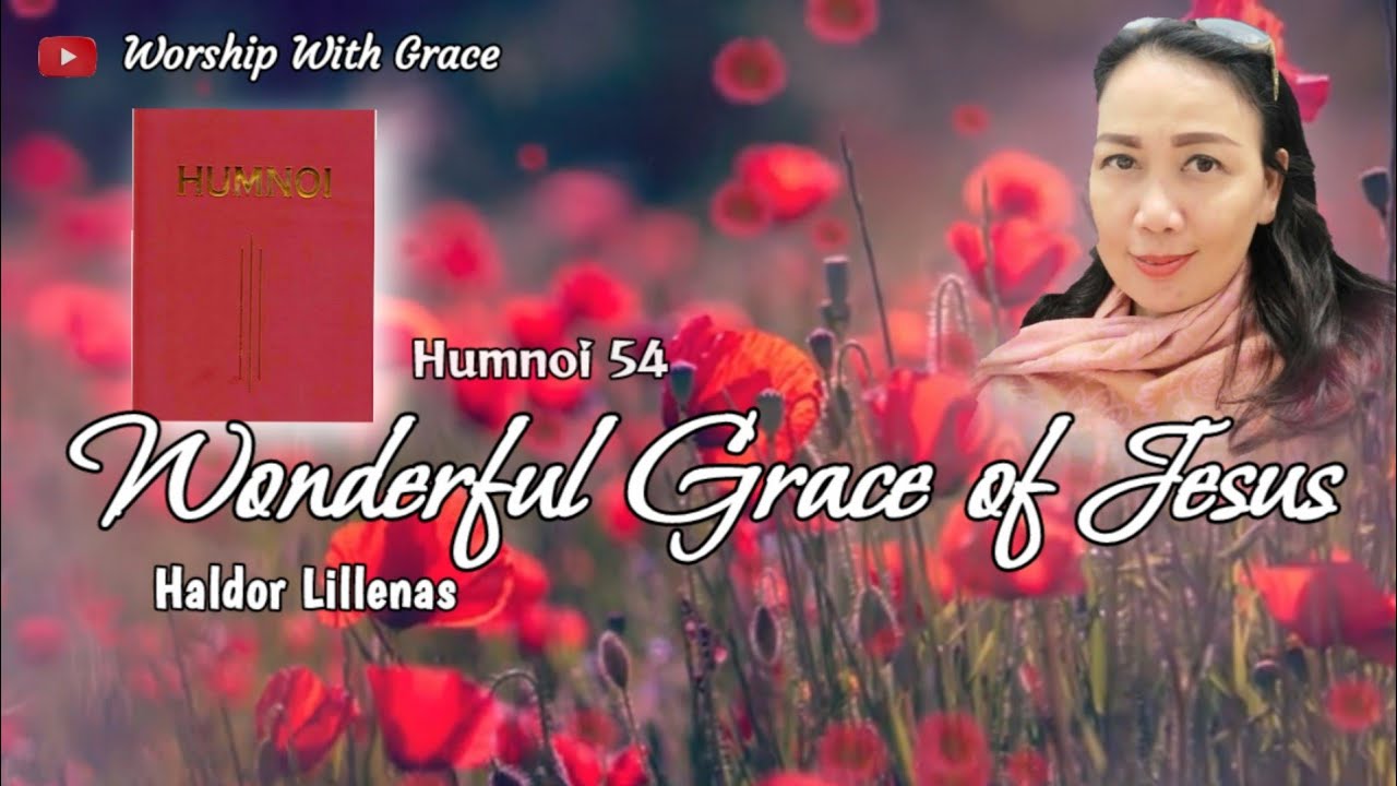 WONDERFUL GRACE OF JESUS | Humnoi 54