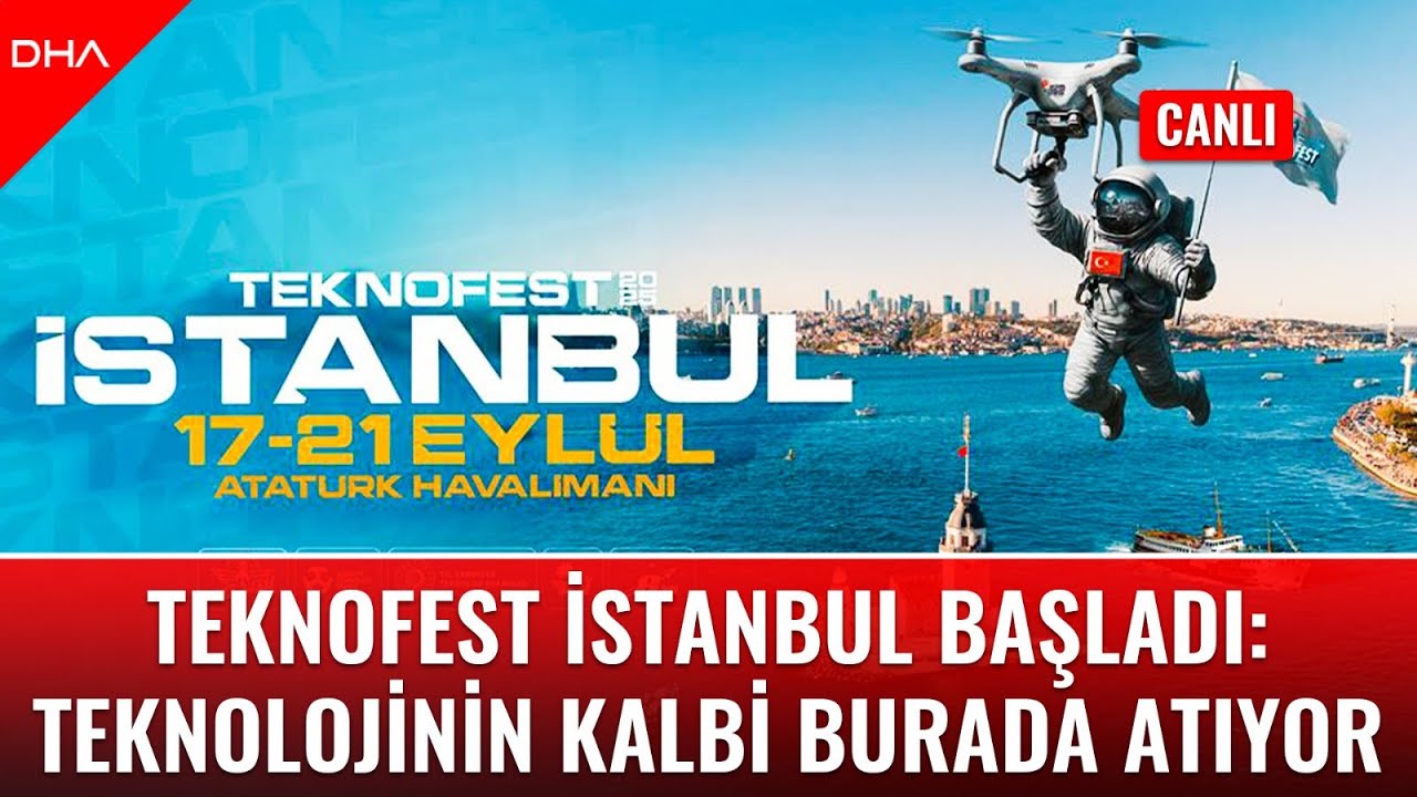 #CANLI I TEKNOFEST İstanbul, Atatürk Havalimanı'nda başladı.