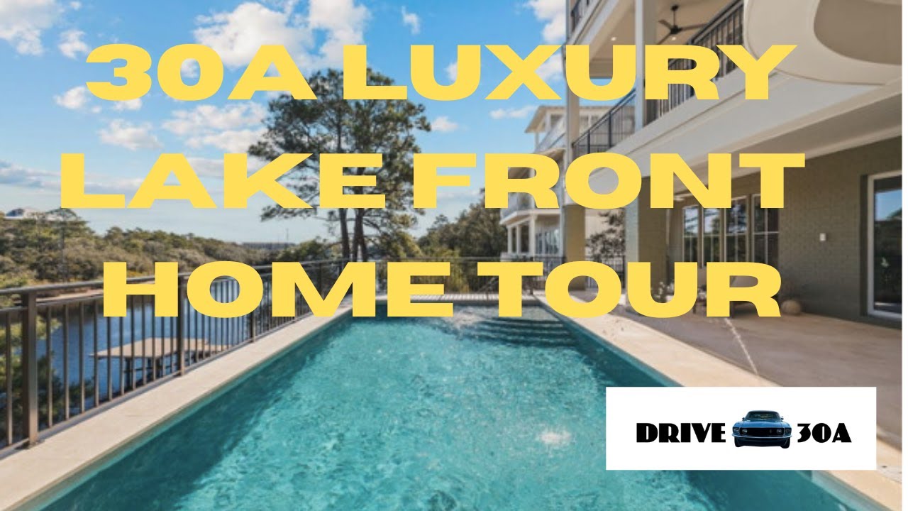 30A Luxury Lake Front Home Tour!!!