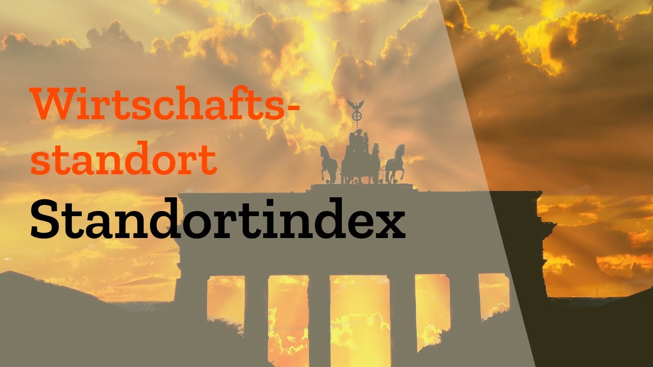 Standortindex vom Institut der Wirtschaft erkl&auml;rt - Vor- & Nachteile Wirtschaftsstandort Deutschland