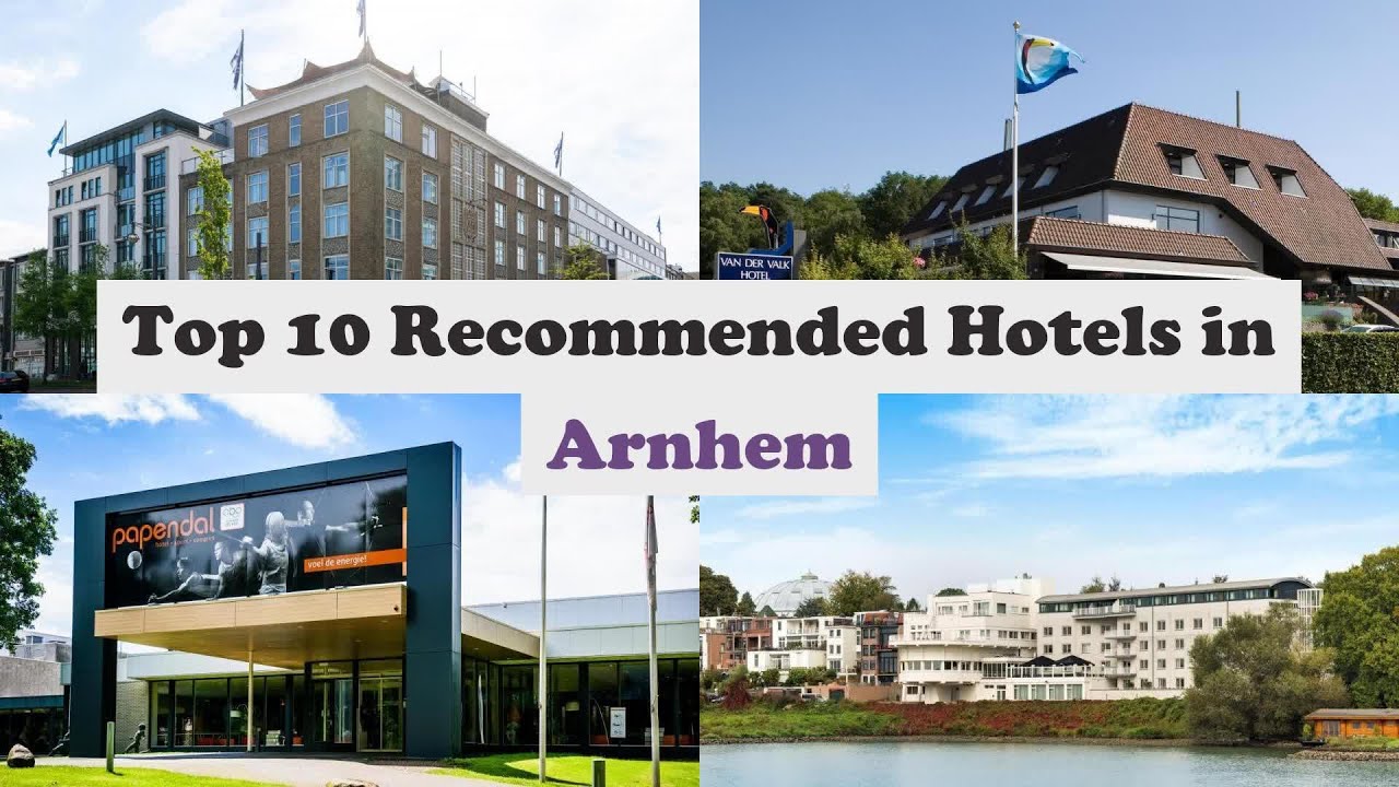 Top 10 Recommended Hotels In Arnhem | Best Hotels In Arnhem
