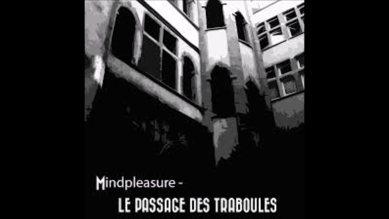 mindpleasure - le passage des traboules