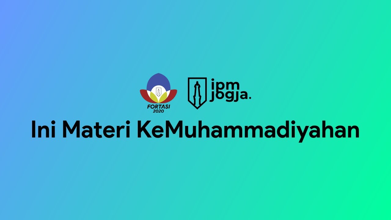 Materi Kemuhammadiyahan Fortasi 2020
