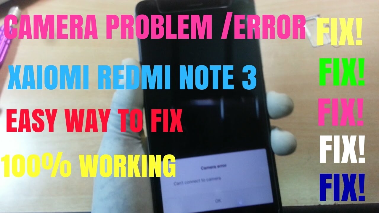 XIAOMI REDMI NOTE 3 CAMERA PROBLEM||FRONT || BACK||COMPLETE EASY SOLUTION 100%|| WORKING METHOD 1