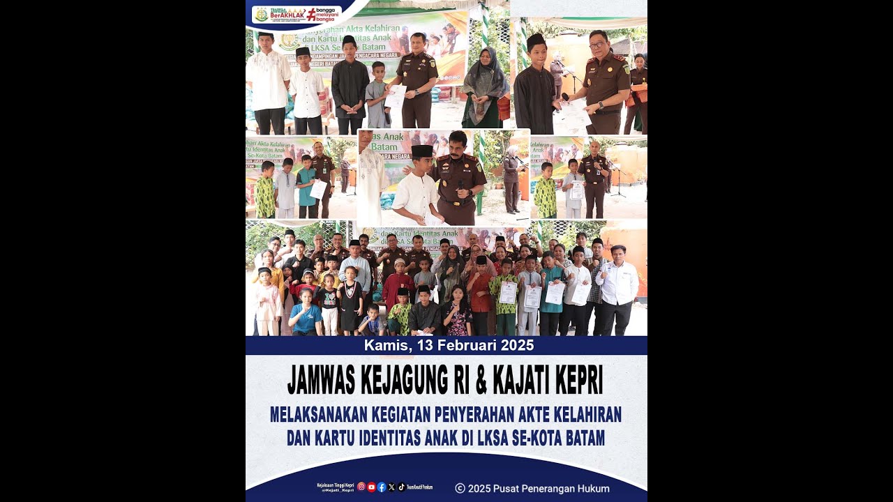 Jamwas Kejagung RI dan Kajati Kepri Melaksanakan Kegiatan Penyarah Akte Kelahiran dan KIA