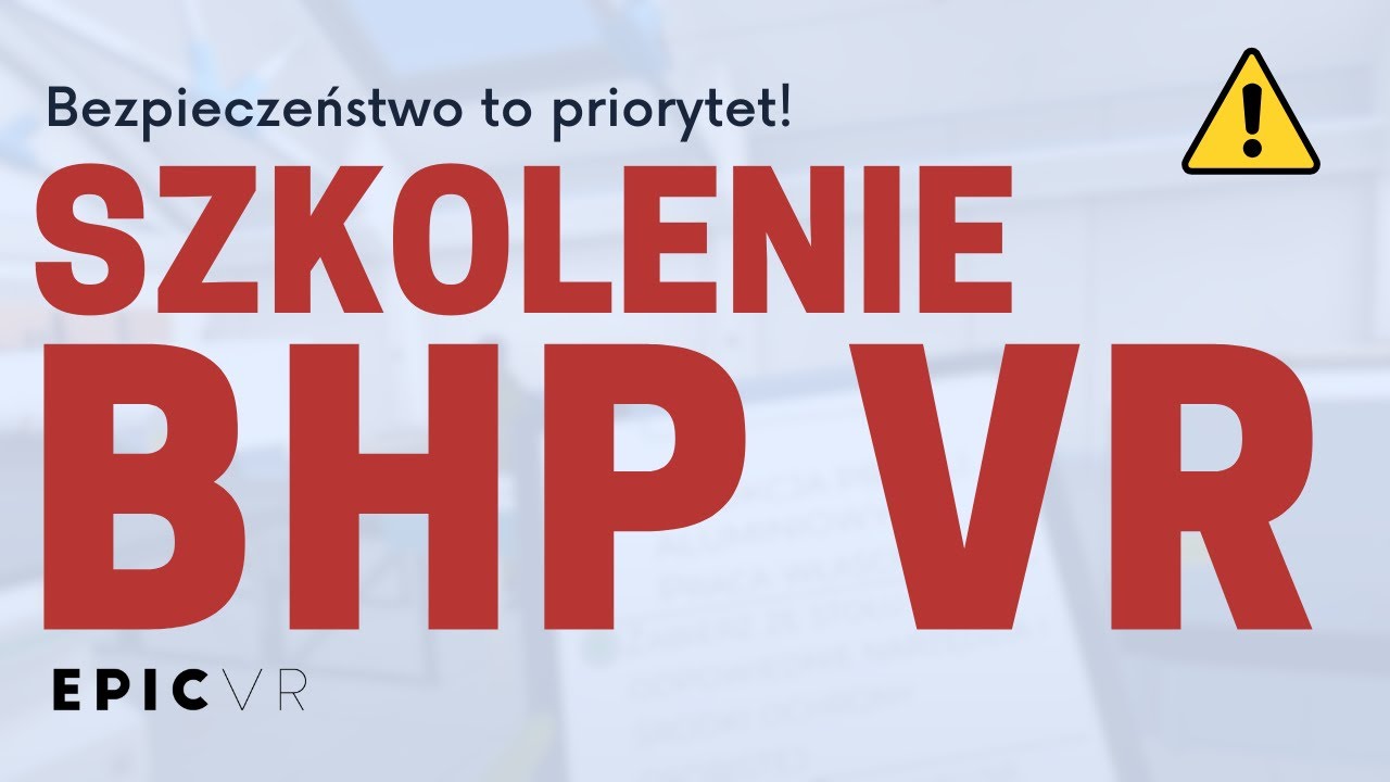 Przetestuj Bezpłatnie Nowoczesne Szkolenie BHP | EPICVR