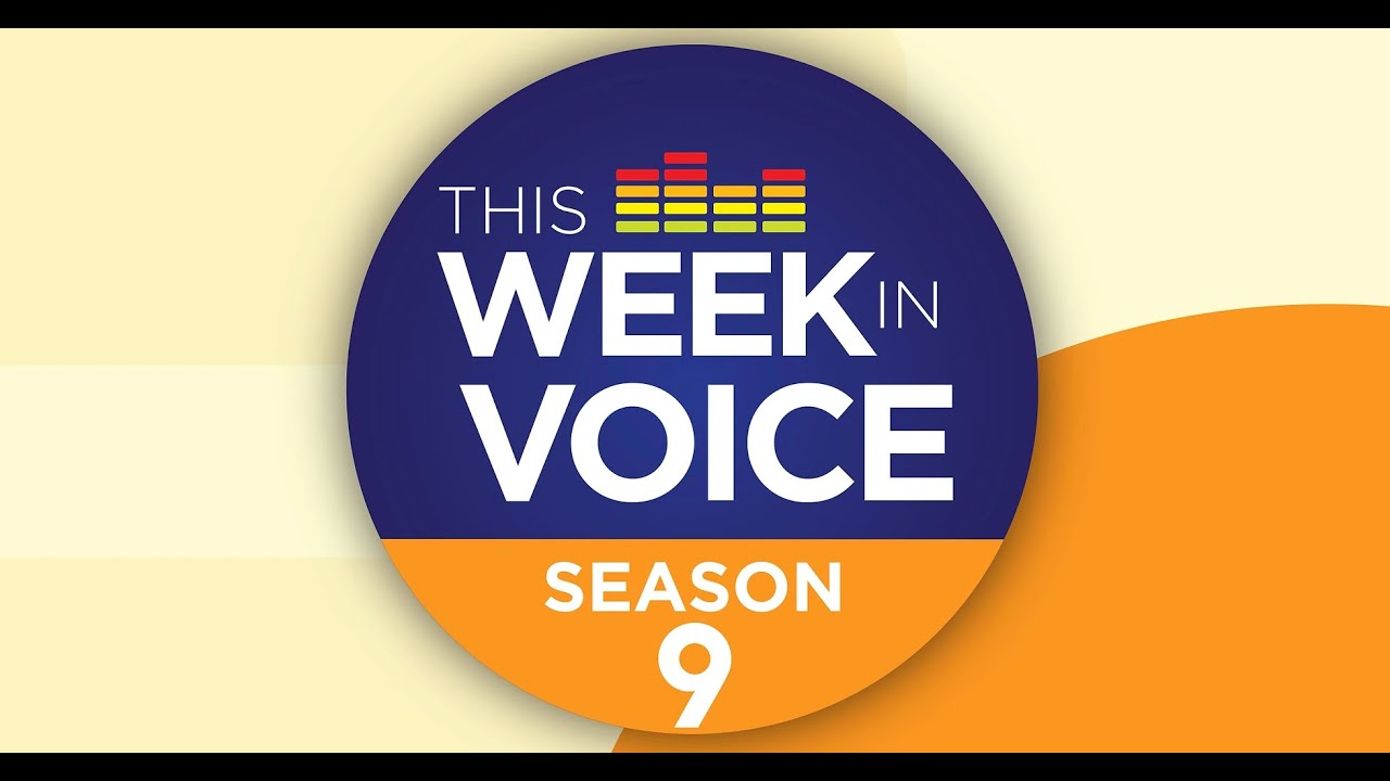 This Week In Voice (Season 9 Premiere) ft M47 Labs, Codebaby, TQIntelligence, and VUI Agency