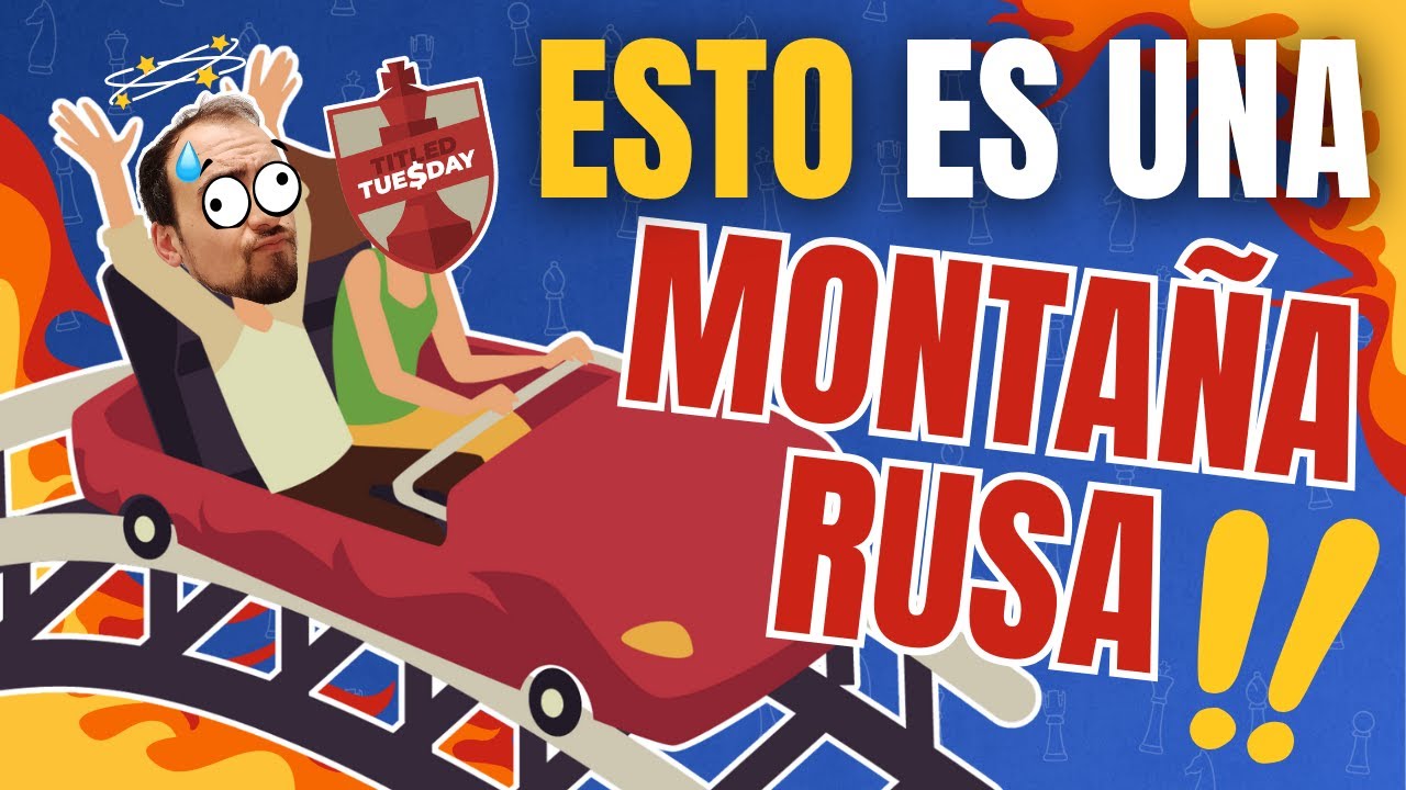 ¡ESTE MARTES de TITULADOS es una MONTAÑA RUSA! ¿A CUÁNTOS GRANDES MAESTROS GANARÉ? | TITLED TUESDAY